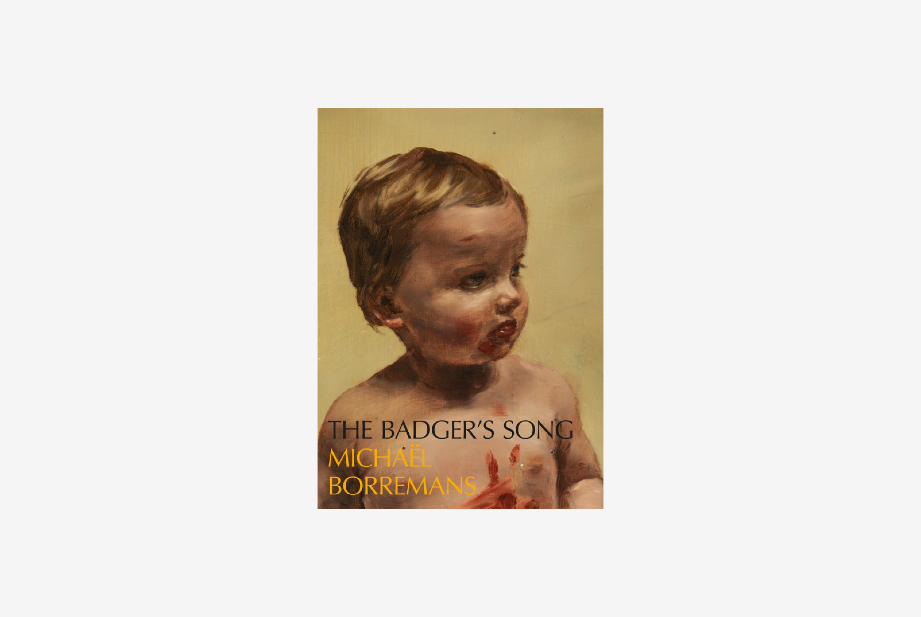 The cover of a book, titled Michaël Borremans: Badger’s Song, published by Hannibal Books and Franz König Books in 2020.
